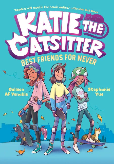 Katie the Catsitter 2: Best Friends for Never: (A Graphic Novel) - Paperback