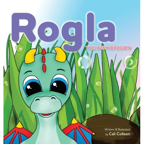 Rogla The Wish Dragon - Hardcover