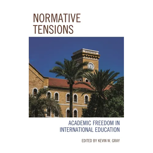 Normative Tensions: Academic Freedom in International Education - Hardcover