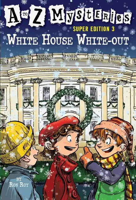 A to Z Mysteries Super Edition 3: White House White-Out - Paperback