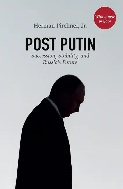 Post Putin: Succession, Stability, and Russia's Future - Paperback