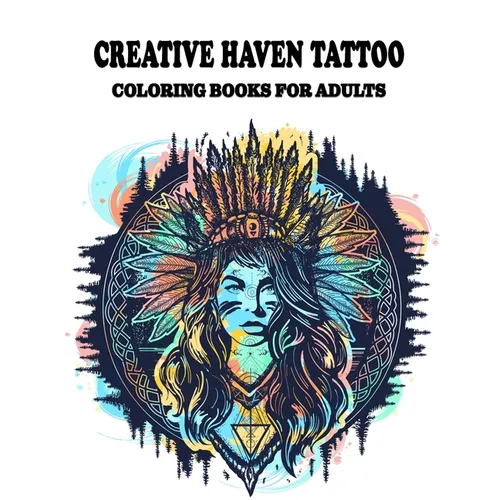 Creative Haven Tattoo Coloring Books for Adults: Featuring illustration, Tattoo Designs Such As Skulls, Wild Flower, and Various image, (8.5" x 11") - Paperback