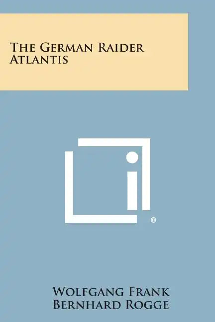 The German Raider Atlantis - Paperback