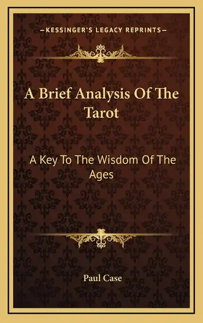 A Brief Analysis of the Tarot: A Key to the Wisdom of the Ages - Hardcover