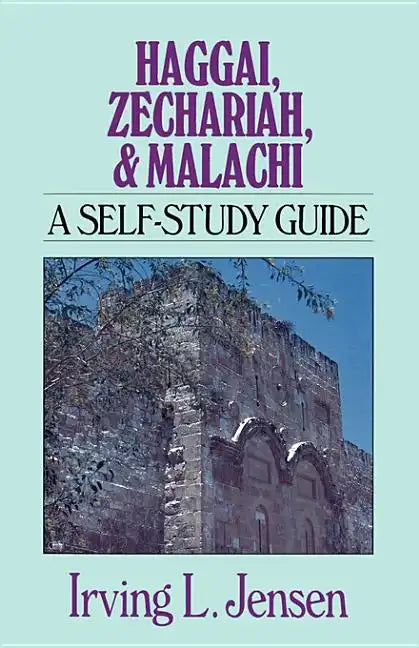 Haggai, Zechariah, & Malachi: A Self-Study Guide - Paperback