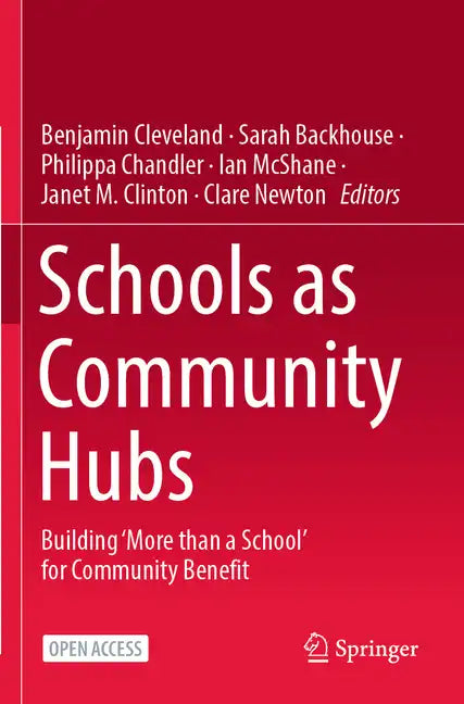 Schools as Community Hubs: Building 'More Than a School' for Community Benefit - Paperback