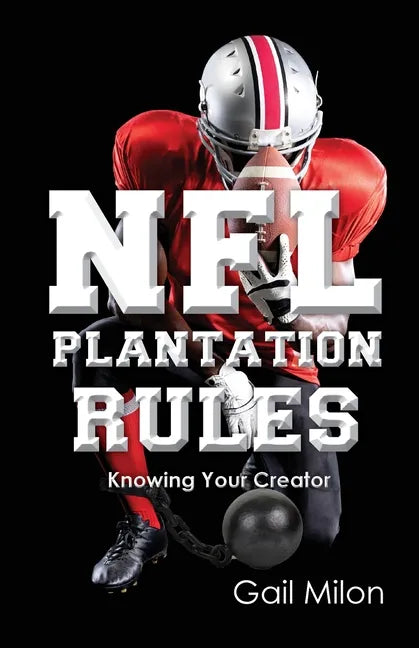 NFL Plantation Rules: Knowing Your Creator - Paperback