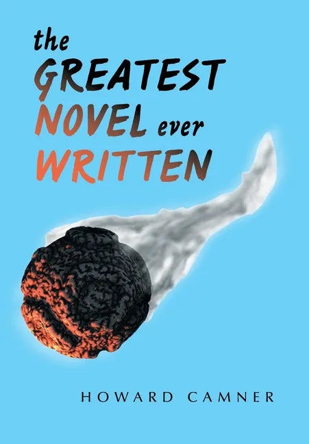 The Greatest Novel Ever Written - Hardcover