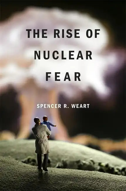 Rise of Nuclear Fear - Paperback