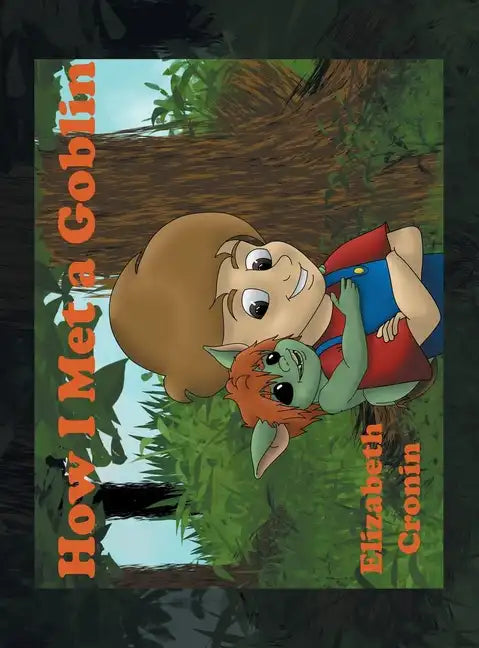 How I Met a Goblin - Hardcover
