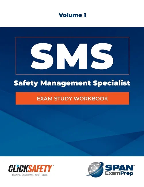 Safety Management Specialist (Sms) Exam Study Workbook Vol 1: Revised - Paperback