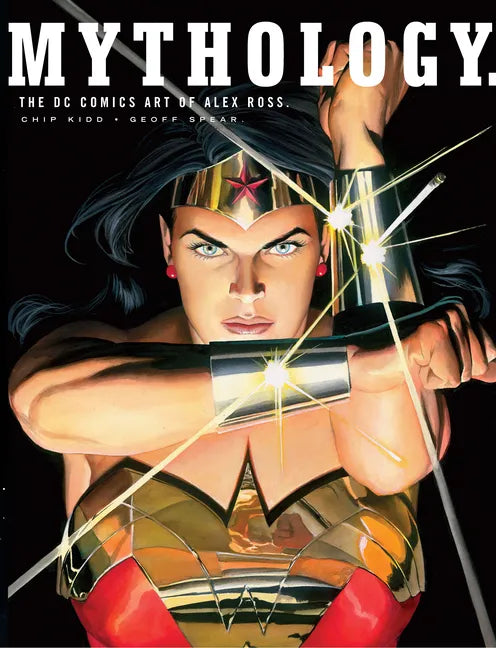 Mythology: The DC Comics Art of Alex Ross - Hardcover