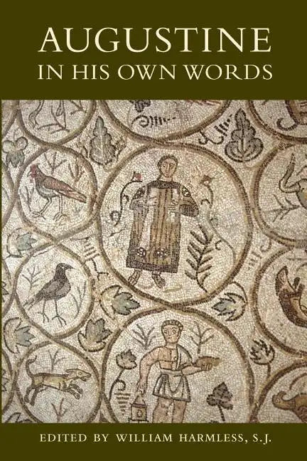 Augustine in His Own Words - Paperback