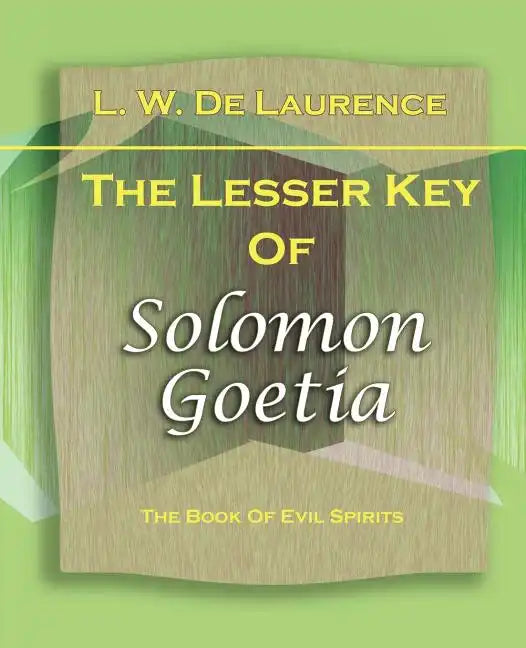 The Lesser Key Of Solomon Goetia (1916) - Paperback