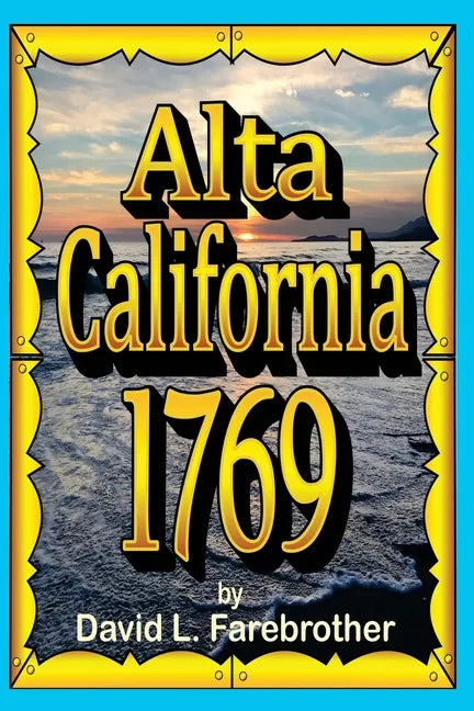 Alta California 1769: The Portolá Expedition - Paperback