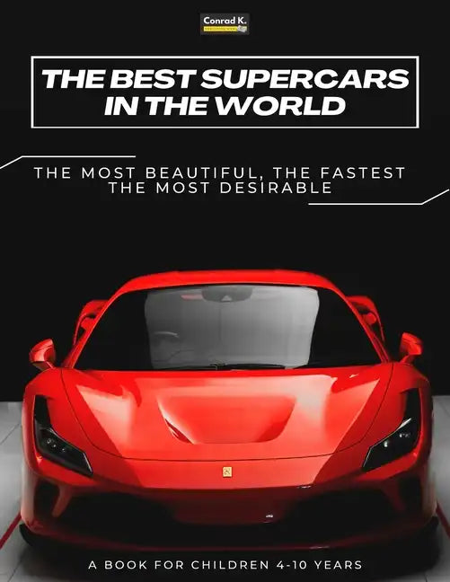 The Best Supercars in the World: a picture book for children about sports cars, the fastest cars in the world, book for boys 4-10 years old - Paperback