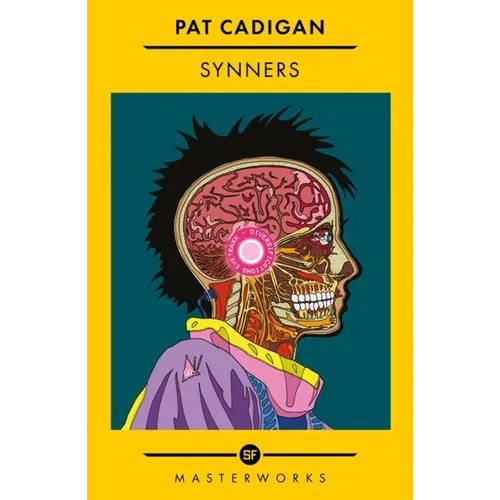 Synners: The Arthur C Clarke Award-Winning Cyberpunk Masterpiece for Fans of William Gibson and the Matrix - Paperback