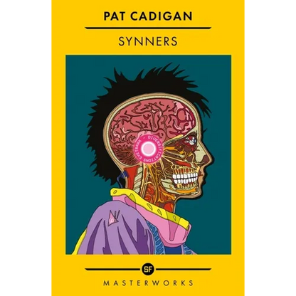 Synners: The Arthur C Clarke Award-Winning Cyberpunk Masterpiece for Fans of William Gibson and the Matrix - Paperback