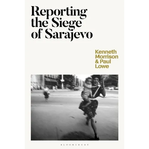 Reporting the Siege of Sarajevo - Paperback
