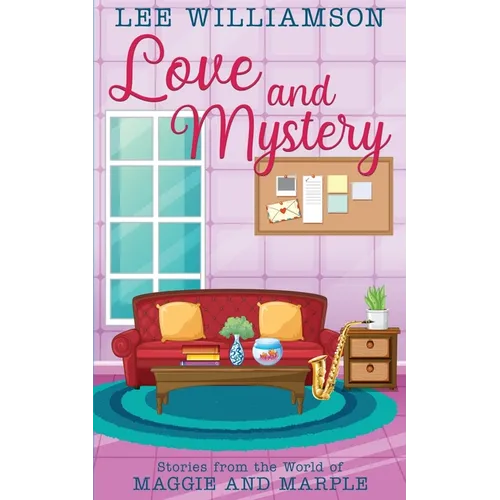 Love and Mystery: Stories from the World of Maggie and Marple - Paperback