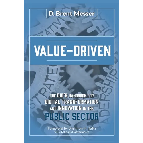 Value-Driven: The CIOs Handbook for Digital Transformation and Innovation in the Public Sector - Paperback