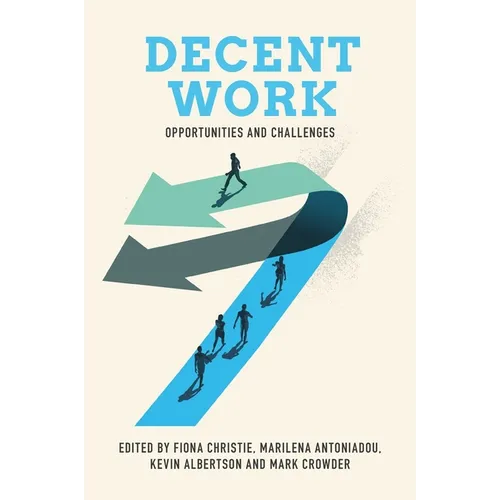 Decent Work: Opportunities and Challenges - Hardcover