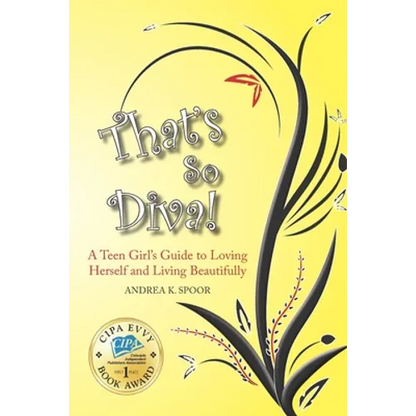 That's So Diva!: A Teen Girl's Guide to Loving Herself and Living Beautifully - Paperback