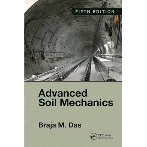 Advanced Soil Mechanics, Fifth Edition - Paperback