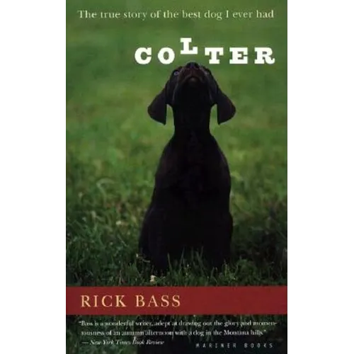 Colter: The True Story of the Best Dog I Ever Had - Paperback