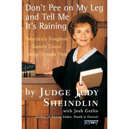 Don't Pee on My Leg and Tell Me It's Raining - Paperback