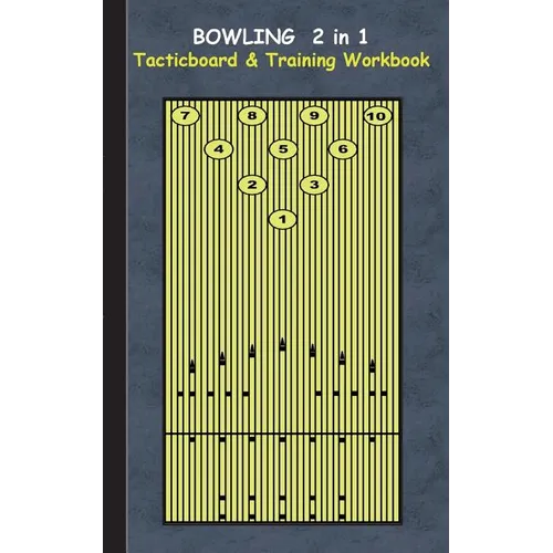 Bowling 2 in 1 Tacticboard and Training Workbook: Tactics/strategies/drills for trainer/coaches, notebook, training, exercise, exercises, drills, prac - Paperback