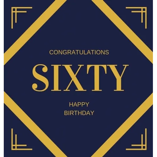 Happy 60th Birthday Guest Book (Hardcover): Happy 60th Birthday Guest book, party and birthday celebrations decor, memory book, 60th birthday, happy b - Hardcover
