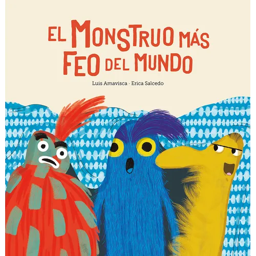El Monstruo Màs Feo del Mundo - Hardcover