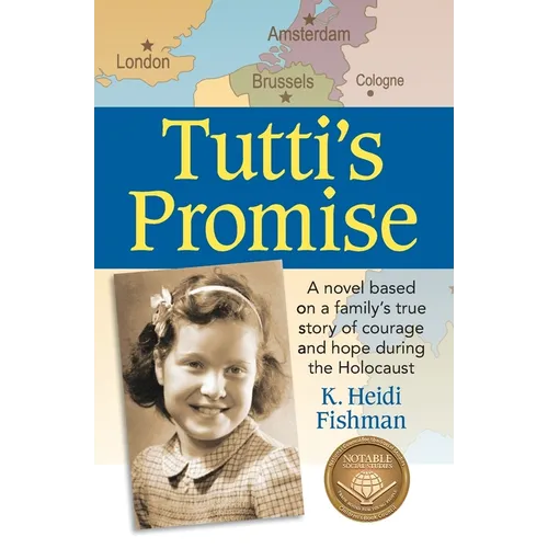 Tutti's Promise: A novel based on a family's true story of courage and hope during the Holocaust - Paperback