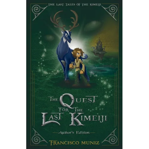 The Quest for the Last Kimeiji: The Last Tales of the Kimeiji (Book 1) -Author's Edition- - Paperback