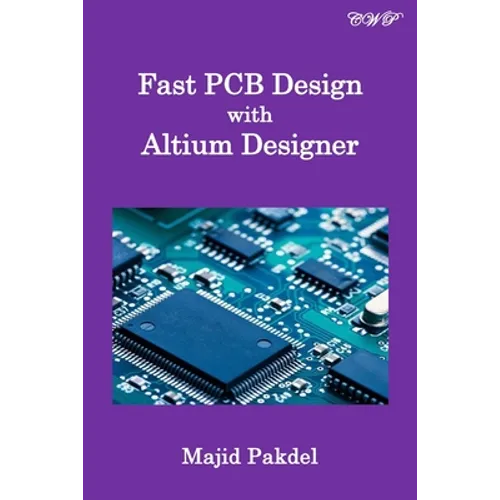 Fast PCB Design with Altium Designer - Paperback