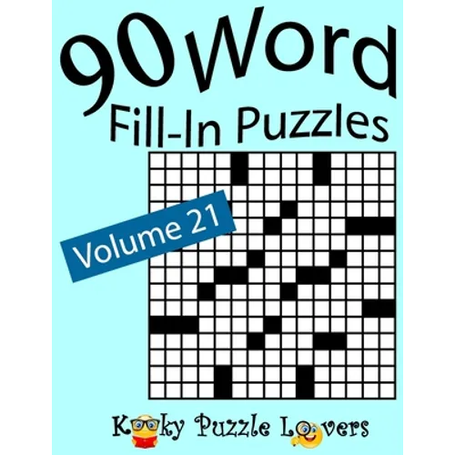Word Fill-In Puzzles, Volume 21: 90 Puzzles - Paperback
