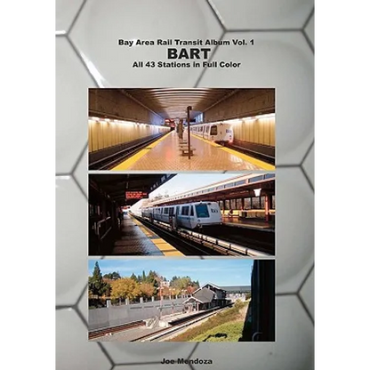 Bay Area Rail Transit Album Vol. 1: BART: All 43 stations in full color - Paperback