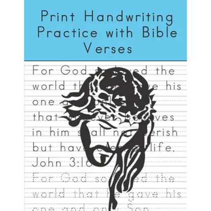 Print Handwriting Practice with Bible Verses: Print Handwriting Workbook for Teens and Adults while Learning Bible Verses - Paperback