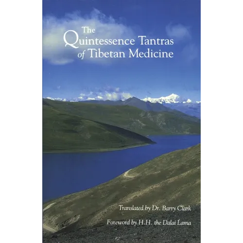 The Quintessence Tantras of Tibetan Medicine - Paperback