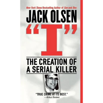 I: The Creation of a Serial Killer - Paperback