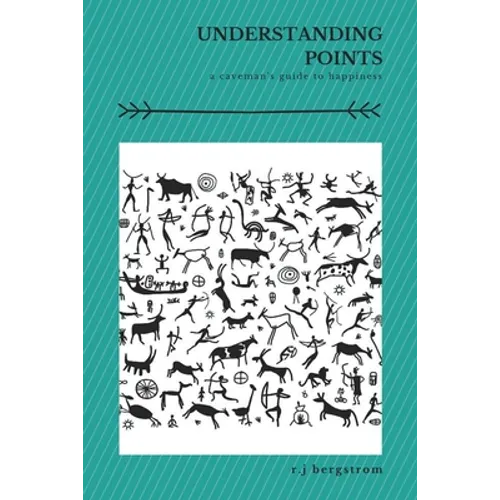 Understanding Points: A Caveman's Guide to Happiness - Paperback
