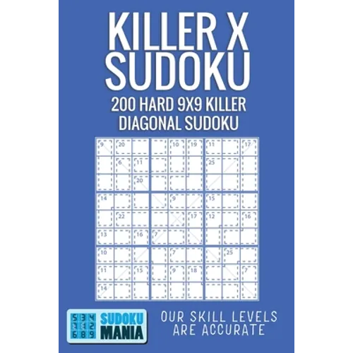 Killer X Sudoku: 200 Hard 9x9 Killer Diagonal Sudoku - Paperback