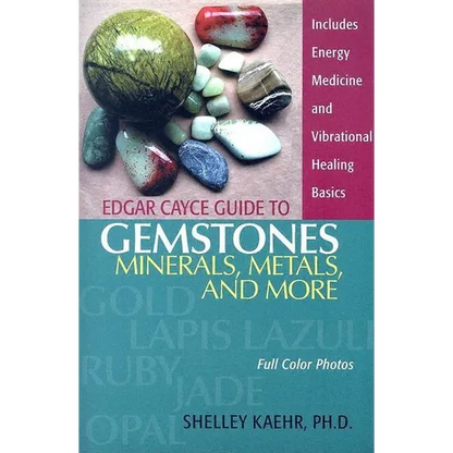 Edgar Cayce Guide to Gemstones, Minerals, Metals, and More - Paperback