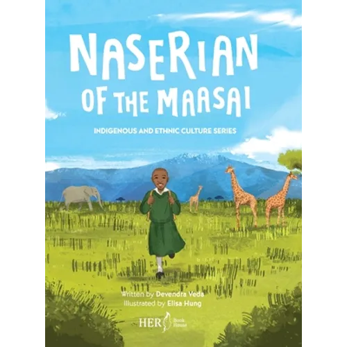 Naserian of the Maasai: Indigenous and Ethnic Culture Series - Hardcover