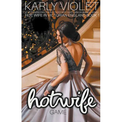 Hot Wife Game - A Victorian England Hotwife Wife Watching Romance Novel - Paperback