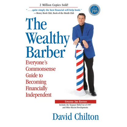 The Wealthy Barber, Updated 3rd Edition: Everyone's Commonsense Guide to Becoming Financially Independent - Paperback