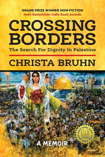 Crossing Borders: The Search for Dignity in Palestine (Softcover) - Paperback