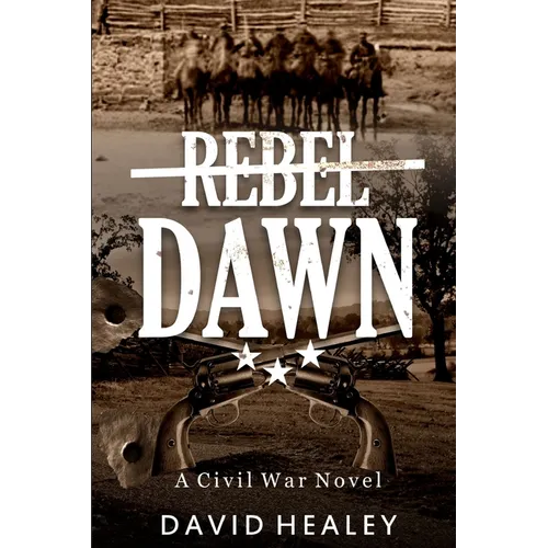 Rebel Dawn: A Civil War Novel - Paperback