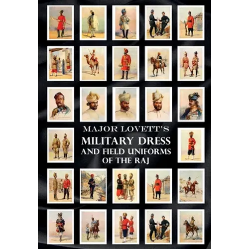 Major Lovett's Military Dress and Field Uniforms of the Raj - Paperback